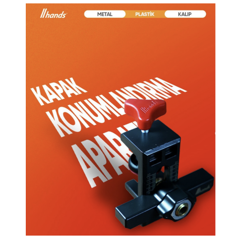 Hands Kapak Konumlandırma ve Bas Aç Yuvası Delme Aparatı