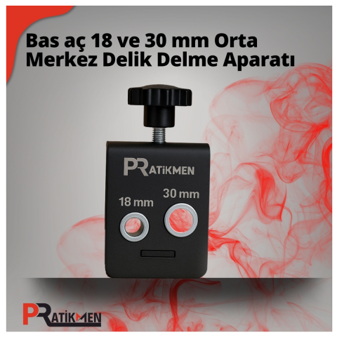 Pratikmen Bas Aç 18 ve 30 Mm Orta Merkez Delik Delme Aparatı